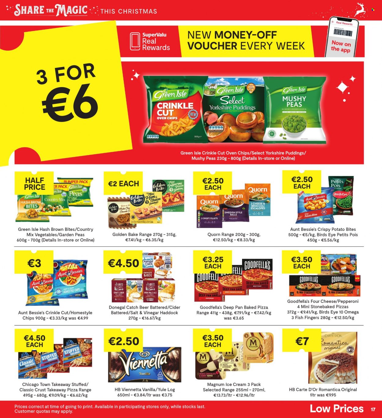 thumbnail - SuperValu offer  - 08.12.2022 - 21.12.2022 - Sales products - Aunt Bessie's, broccoli, peas, haddock, fish, fish fingers, fish sticks, pizza, Bird's Eye, bacon, pepperoni, milk, Magnum, ice cream, Donegal Catch, frozen chips, crinkle fries, white chocolate, cider, beer, Omega-3. Page 17.