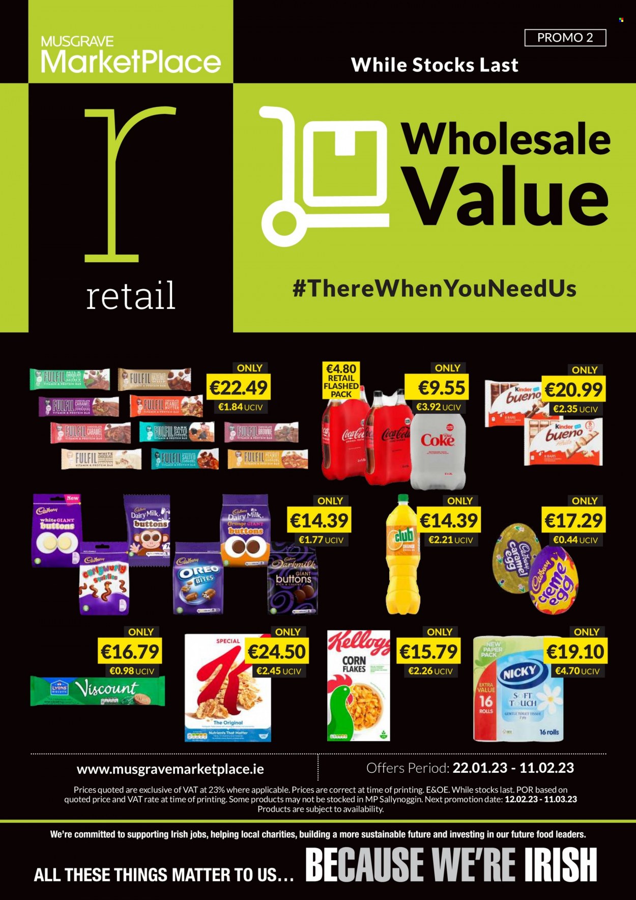thumbnail - MUSGRAVE Market Place offer  - 22.01.2023 - 11.02.2023 - Sales products - brownies, Oreo, white chocolate, chocolate, Kinder Bueno, biscuit, Cadbury, Dairy Milk, corn flakes, protein bar, caramel, Coca-Cola, Lyons, toilet paper, paper. Page 1.