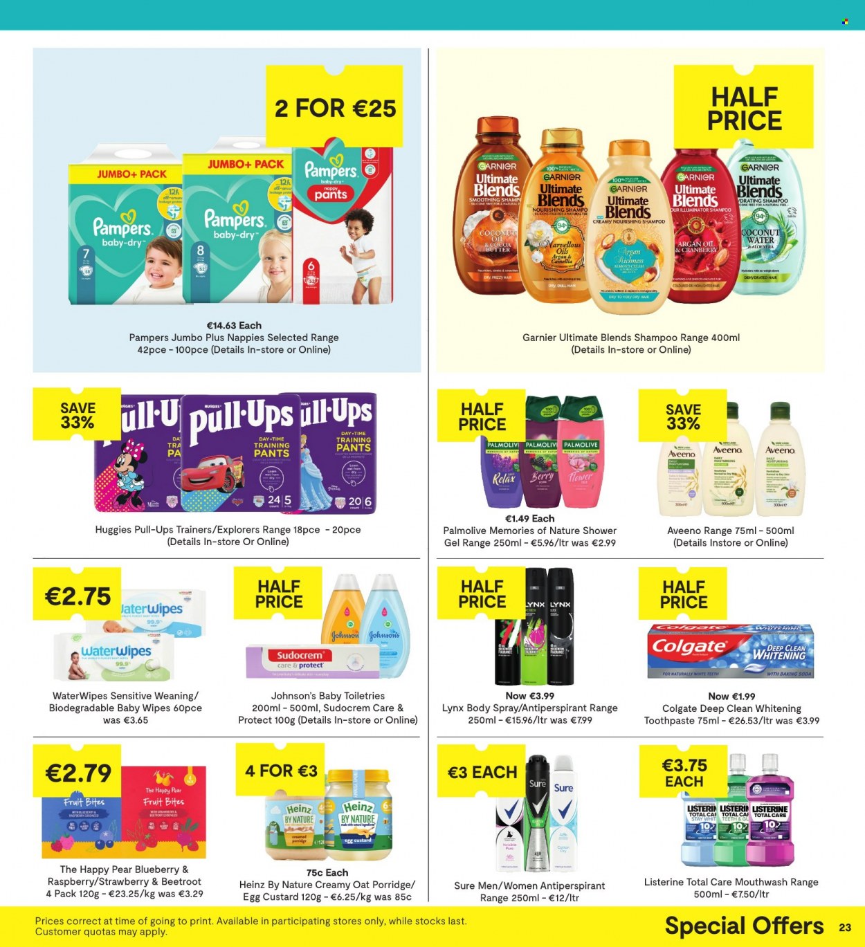 thumbnail - SuperValu offer  - 26.01.2023 - 08.02.2023 - Sales products - beetroot, pears, custard, eggs, bicarbonate of soda, oats, Heinz, porridge, wipes, Huggies, Pampers, pants, baby wipes, nappies, Johnson's, baby pants, Aveeno, shampoo, shower gel, Palmolive, Colgate, Listerine, toothpaste, mouthwash, Garnier, body spray, anti-perspirant, Sure, argan oil, Sudocrem. Page 23.
