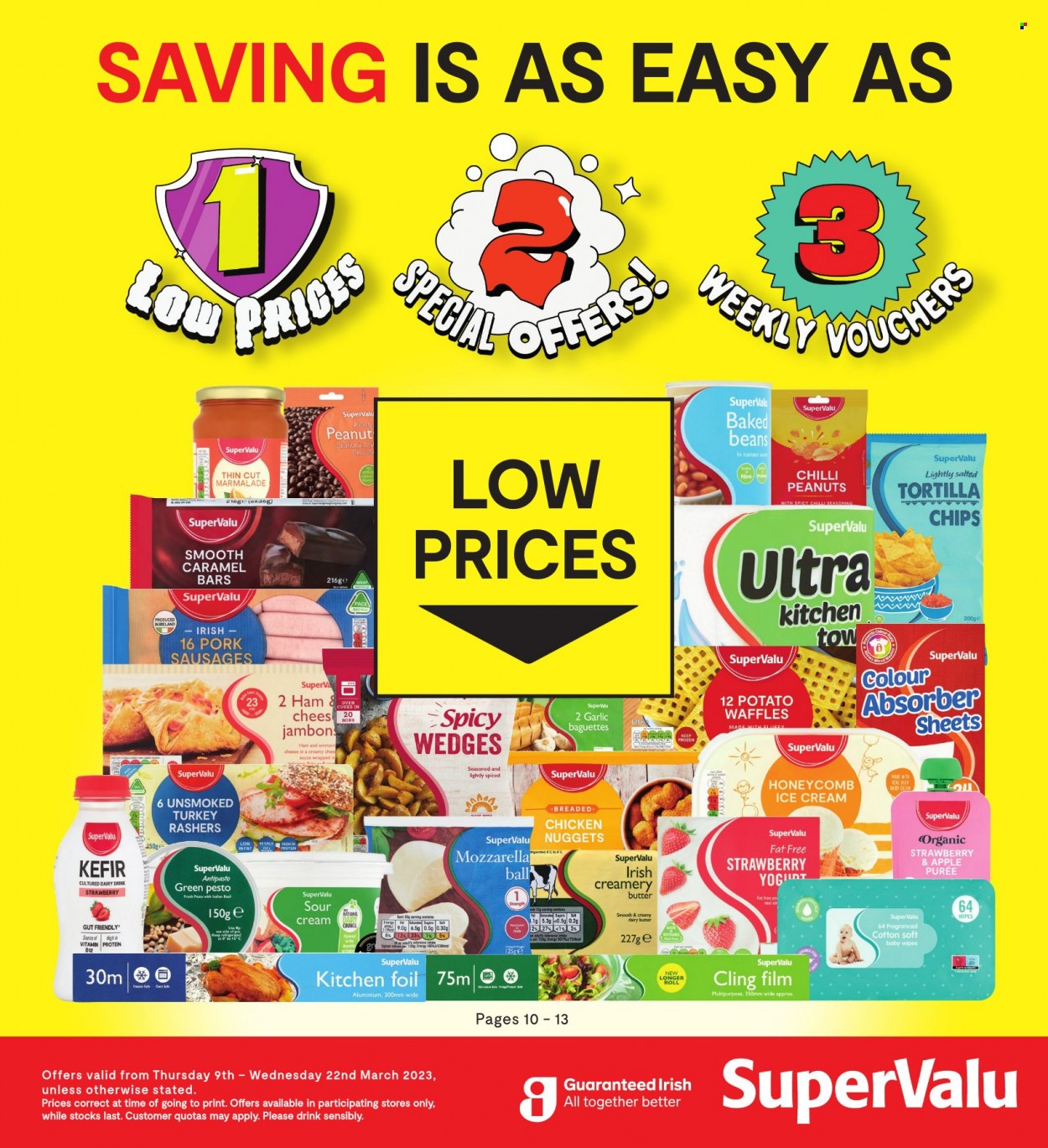 thumbnail - SuperValu offer  - 09.03.2023 - 22.03.2023 - Sales products - baguette, waffles, beans, garlic, nuggets, ham, sausage, mozzarella, cheese, kefir, sour cream, ice cream, tortilla chips, baked beans, spice, caramel, pesto, peanuts, wipes, baby wipes. Page 1.