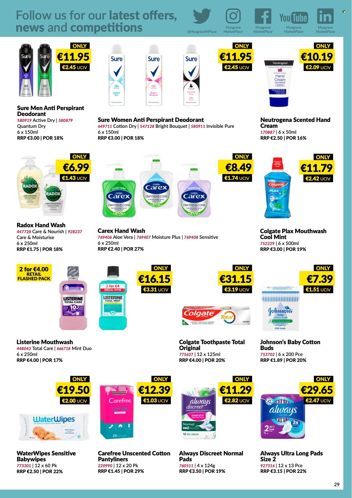 thumbnail - MUSGRAVE Market Place offer  - 12.03.2023 - 08.04.2023 - Sales products - wipes, Johnson's, hand wash, Radox, Carex, Colgate, Listerine, toothpaste, mouthwash, Plax, Always Discreet, Carefree, pantyliners, Neutrogena, hand cream, anti-perspirant, Sure, deodorant, bouquet. Page 29.