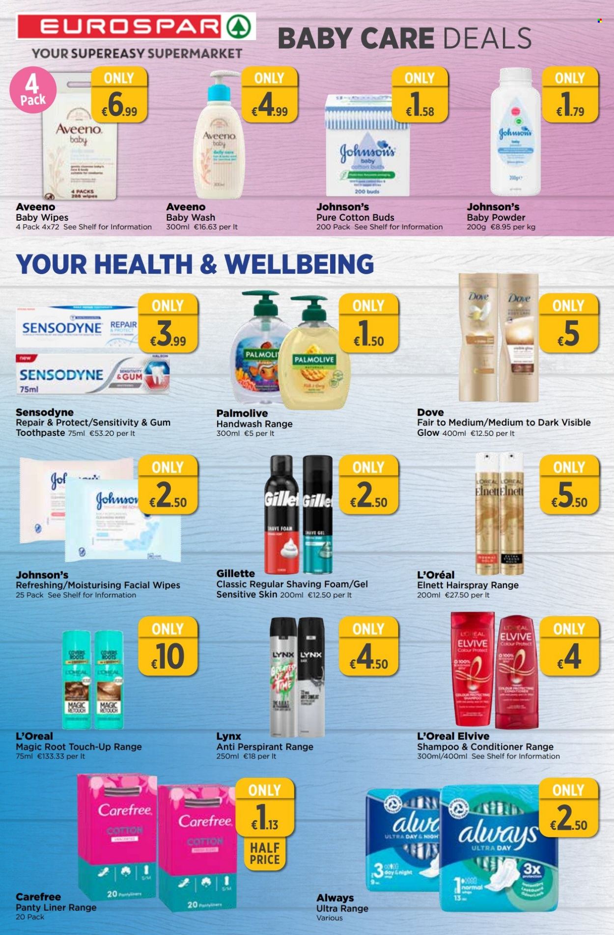thumbnail - EUROSPAR offer  - 25.05.2023 - 14.06.2023 - Sales products - Dove, cleansing wipes, wipes, baby wipes, Johnson's, Aveeno, baby powder, shampoo, hand wash, Palmolive, toothpaste, Sensodyne, Carefree, L’Oréal, Root Touch-Up, conditioner, Gillette, shaving foam. Page 12.