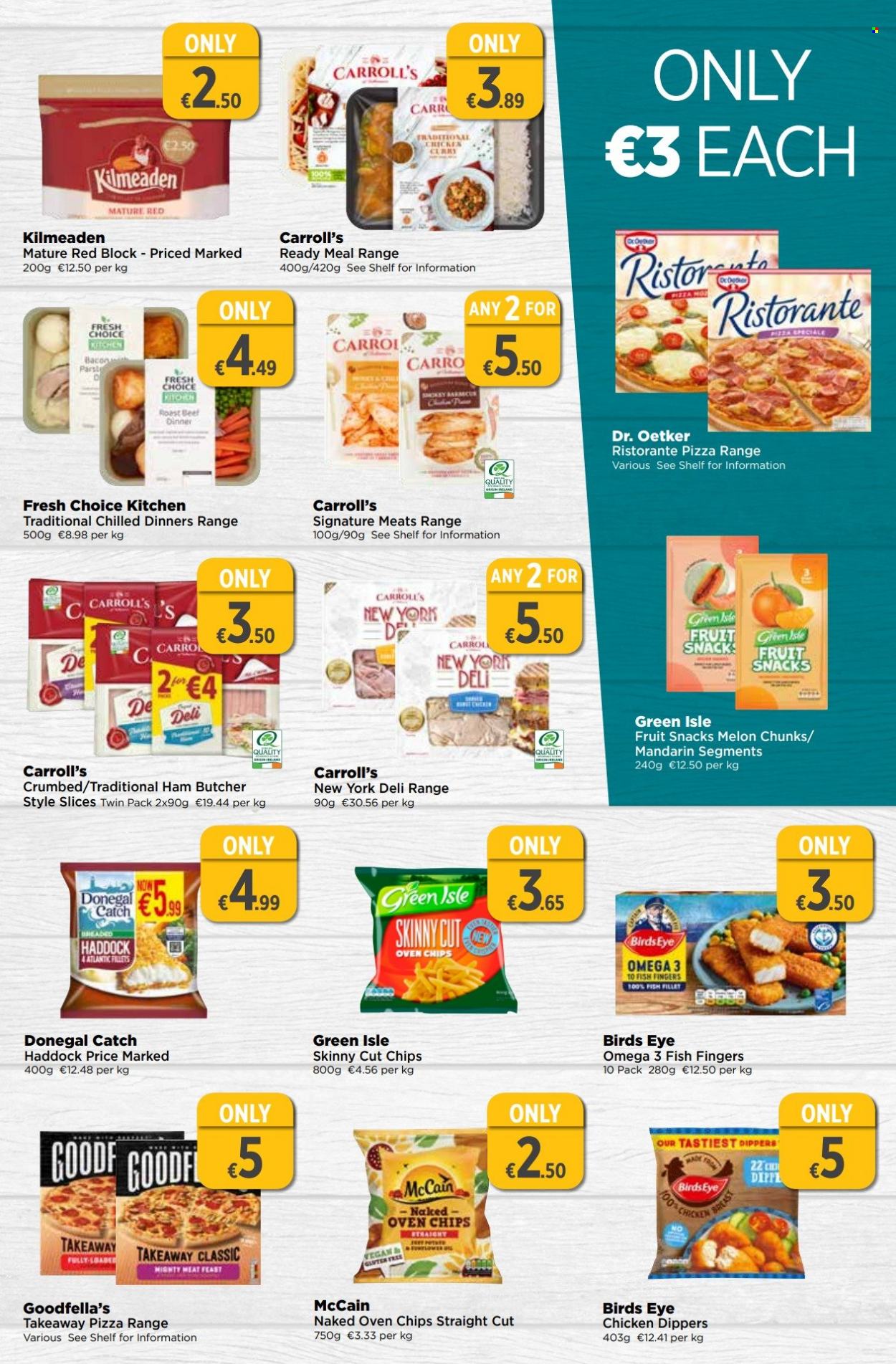 thumbnail - EUROSPAR offer  - 25.05.2023 - 14.06.2023 - Sales products - mandarines, melons, fish fillets, haddock, fish, fish fingers, fish sticks, pizza, Bird's Eye, Fresh Choice Kitchen, roast, ready meal, bacon, Dr. Oetker, chicken dippers, Donegal Catch, McCain, frozen chips, fruit snack, Omega-3. Page 11.