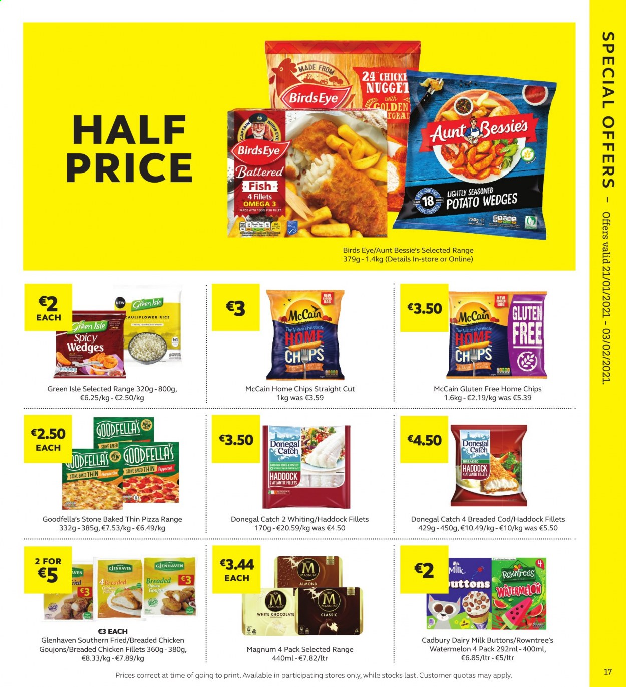 thumbnail - SuperValu offer  - 21.01.2021 - 03.02.2021 - Sales products - cauliflower, watermelon, cod, haddock, fish, whiting, pizza, fried chicken, Bird's Eye, Donegal Catch, McCain, potato wedges, white chocolate, chocolate, Cadbury, Dairy Milk, chips, rice, almonds, Omega-3. Page 17.