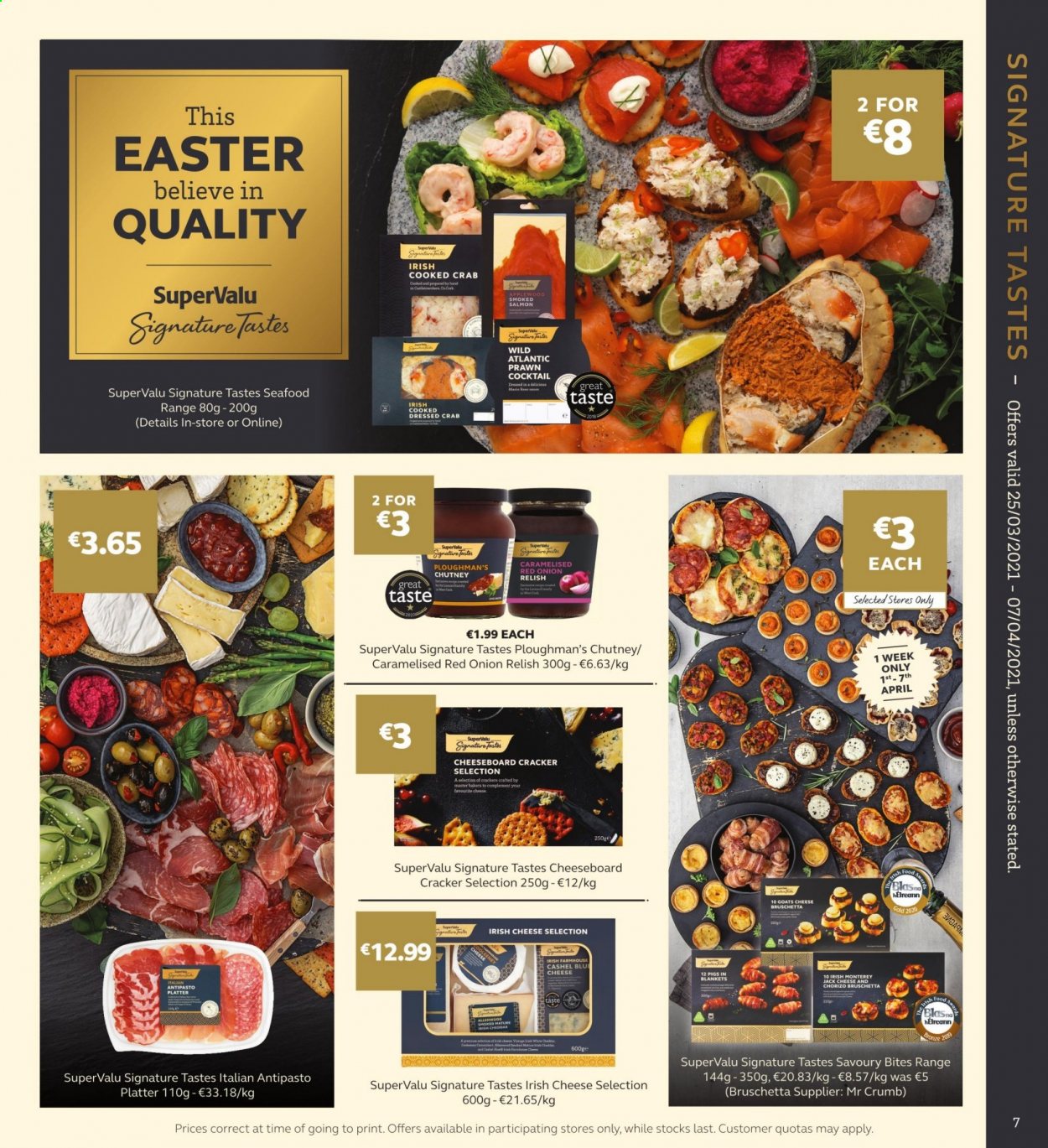 thumbnail - SuperValu offer  - 25.03.2021 - 07.04.2021 - Sales products - onion, salmon, smoked salmon, prawns, crab, chorizo, blue cheese, cheese, crackers, chutney, blanket, Bakers. Page 7.