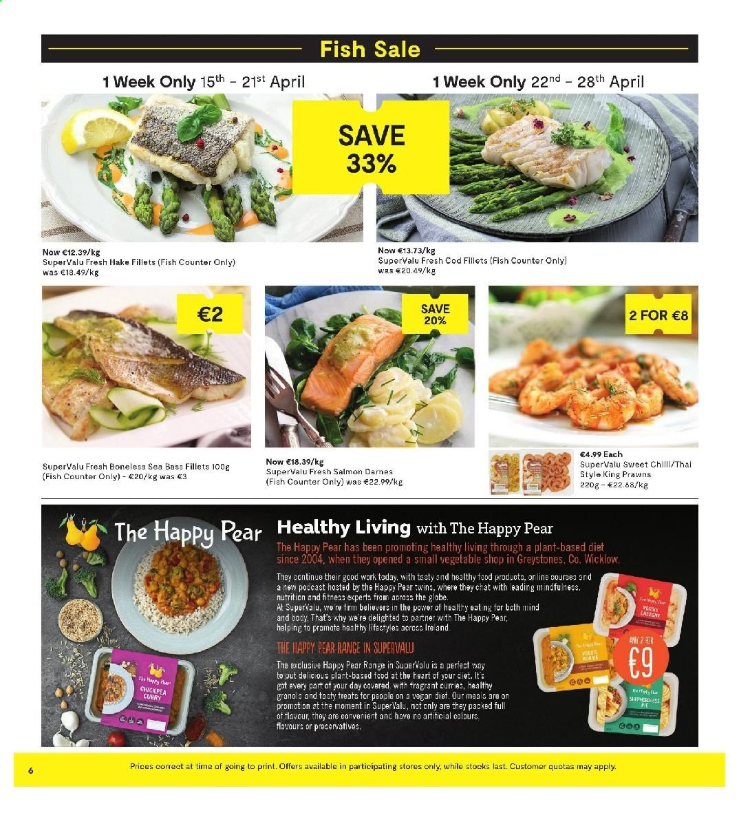 thumbnail - SuperValu offer  - 15.04.2021 - 28.04.2021 - Sales products - pears, cod, salmon, sea bass, hake, prawns, fish, granola. Page 6.