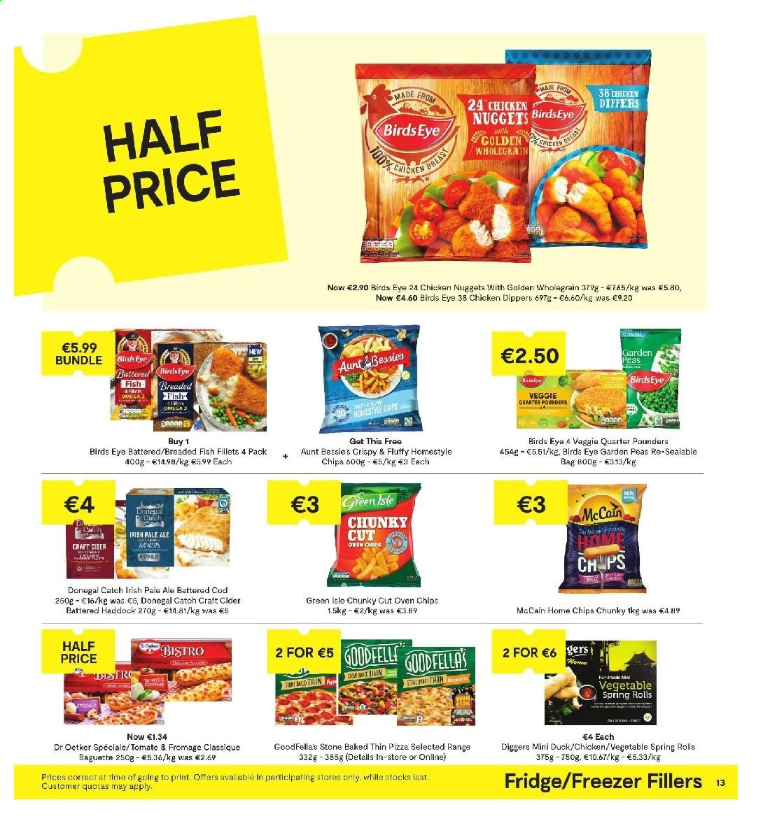 thumbnail - SuperValu offer  - 15.04.2021 - 28.04.2021 - Sales products - baguette, Aunt Bessie's, peas, cod, fish fillets, haddock, fish, pizza, nuggets, chicken nuggets, spring rolls, Bird's Eye, breaded fish, Dr. Oetker, chicken dippers, Donegal Catch, McCain, cider, Omega-3. Page 13.
