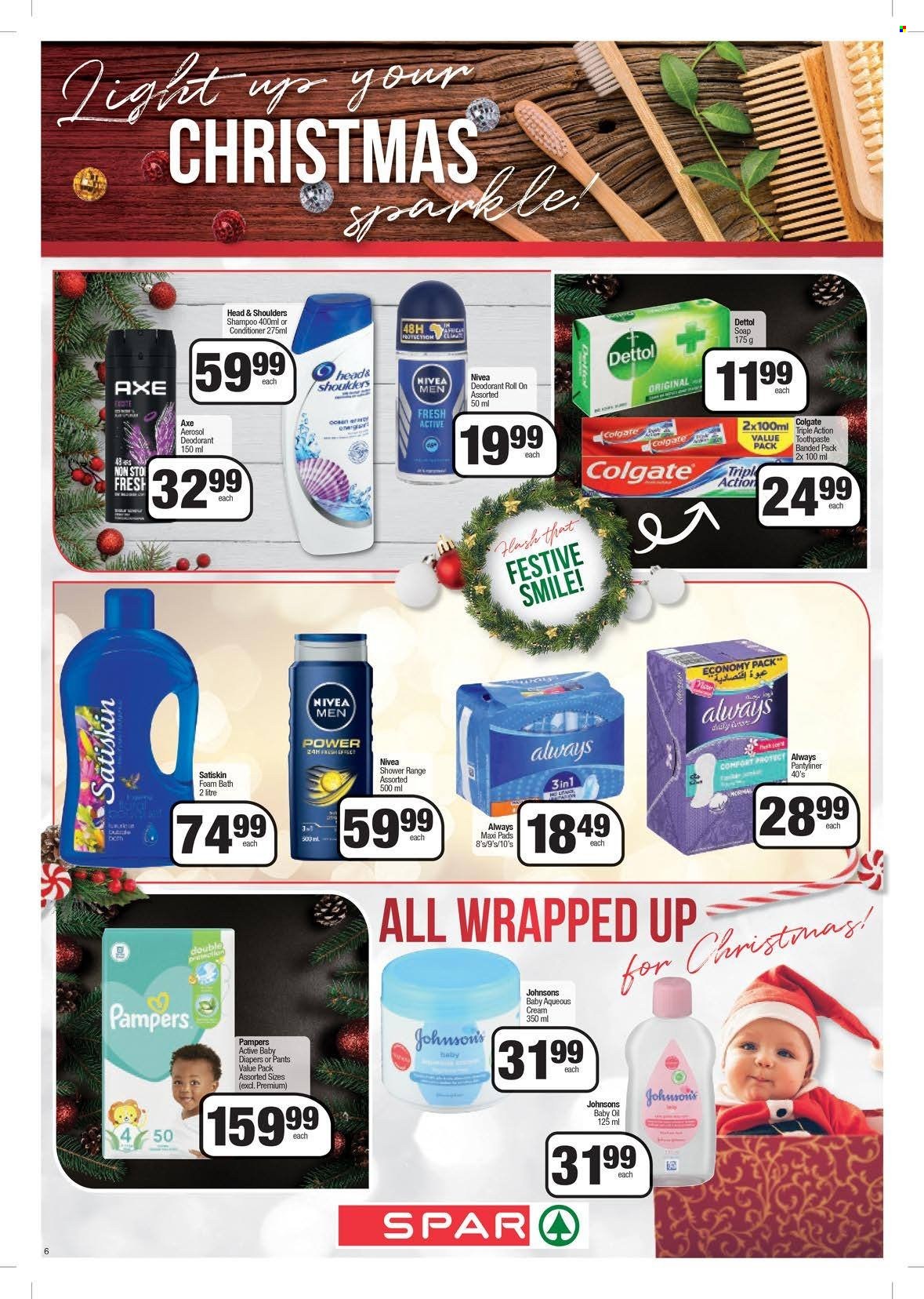 thumbnail - SPAR catalogue  - 22/11/2022 - 11/12/2022 - Sales products - oil, Pampers, pants, nappies, Johnson's, Dettol, shampoo, shower gel, Nivea, bath foam, Satiskin, soap, Colgate, toothpaste, sanitary pads, conditioner, Head & Shoulders, Axe. Page 6.