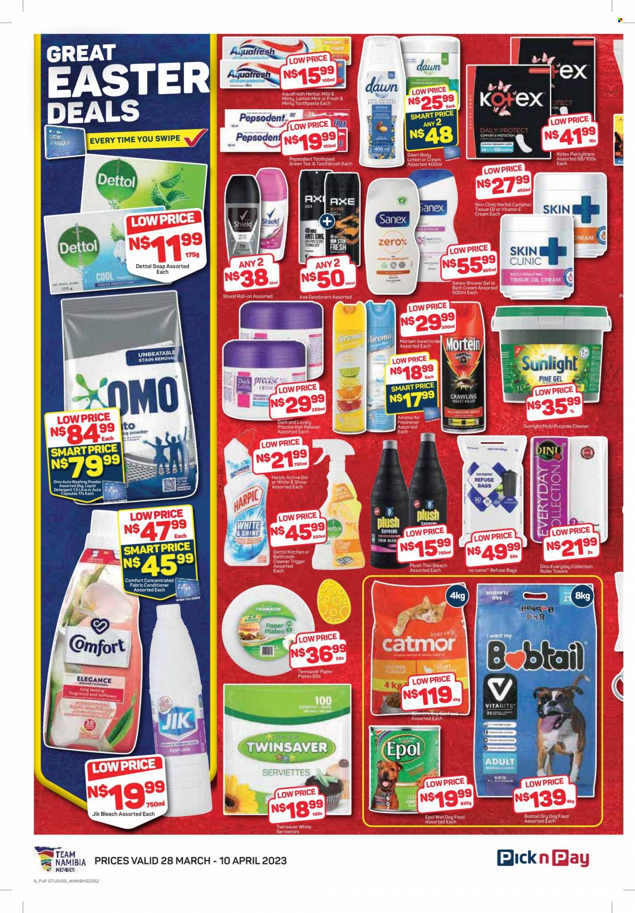 thumbnail - Pick n Pay catalogue  - 28/03/2023 - 10/04/2023 - Sales products - green tea, detergent, Dettol, bleach, cleaner, Mortein, Harpic, Omo, liquid detergent, laundry powder, Sunlight, shower gel, soap, toothbrush, toothpaste, Pepsodent, Kotex, pantyliners, Dark and Lovely, relaxer, body lotion, Axe, insecticide, animal food, cat food, dog food, wet dog food, dry dog food, dry cat food. Page 6.