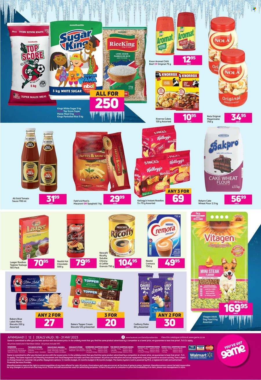 thumbnail - Game catalogue  - 18/05/2023 - 31/05/2023 - Sales products - macaroni, instant noodles, Knorr, sauce, noodles, creamer, coffee and tea creamer, mayonnaise, Nestlé, Kellogg's, biscuit, Cadbury, Dairy Milk, flour, sugar, wheat flour, salt, Cremora, maize meal, cake flour, Knorrox, tomato sauce, rice, parboiled rice, hot chocolate, tea, tea bags, rooibos tea, Ricoffy, Nescafé, chicken, steak, topper, animal food, dog food, Bakers. Page 12.