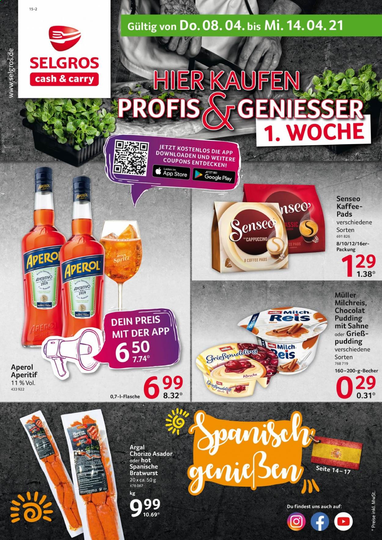 thumbnail - Prospekte Selgros - 8.04.2021 - 14.04.2021 - Produkte in Aktion - Chorizo, Bratwurst, Pudding, Milchreis, Müller, Milch, Reis, Senseo, Aperol. Seite 1.