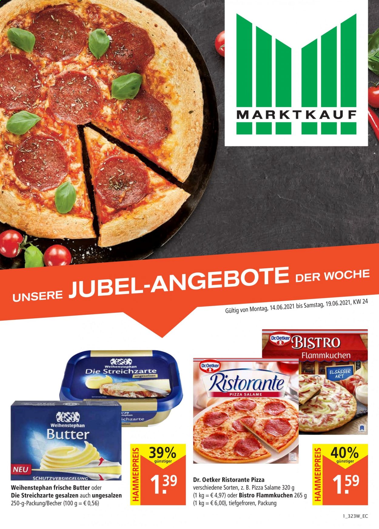 thumbnail - Prospekte Marktkauf - 14.06.2021 - 19.06.2021 - Produkte in Aktion - Weihenstephan, Pizza, Flammkuchen, Dr. Oetker, Butter, Ristorante Pizza. Seite 1.