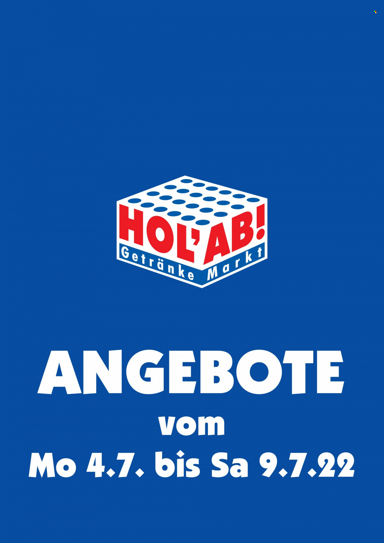 Hol'ab! Getränkemarkt Prospekte  - 4.07.2022 - 9.07.2022. Seite 1