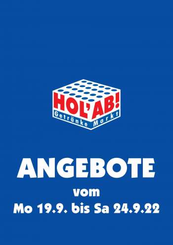 Prospekte Hol'ab! Getränkemarkt - 19.09.2022 - 24.09.2022.