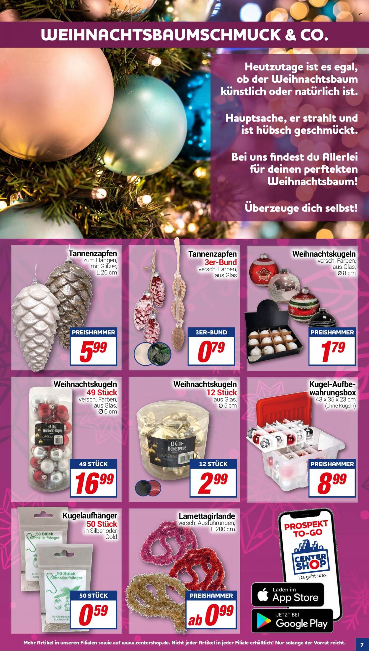 thumbnail - Prospekte CENTERSHOP - Produkte in Aktion - Aufbewahrungsbox, Weihnachtsbaum, Weihnachtskugeln, Kugel. Seite 7.