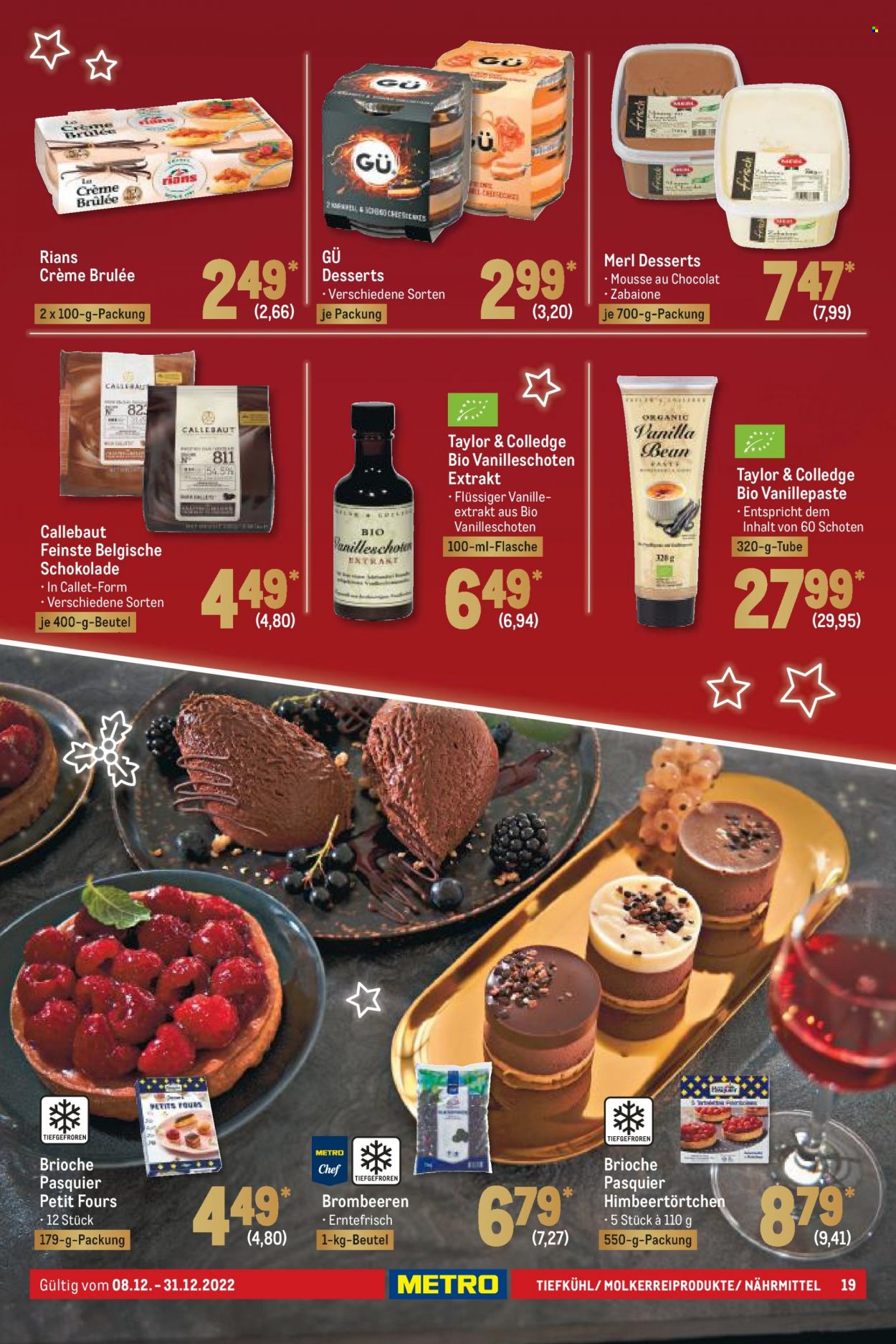 thumbnail - Prospekte Metro - 8.12.2022 - 31.12.2022 - Produkte in Aktion - Vanillestange, Brombeeren, Crème Brûlée, Schokolade, Mousse au Chocolat. Seite 19.