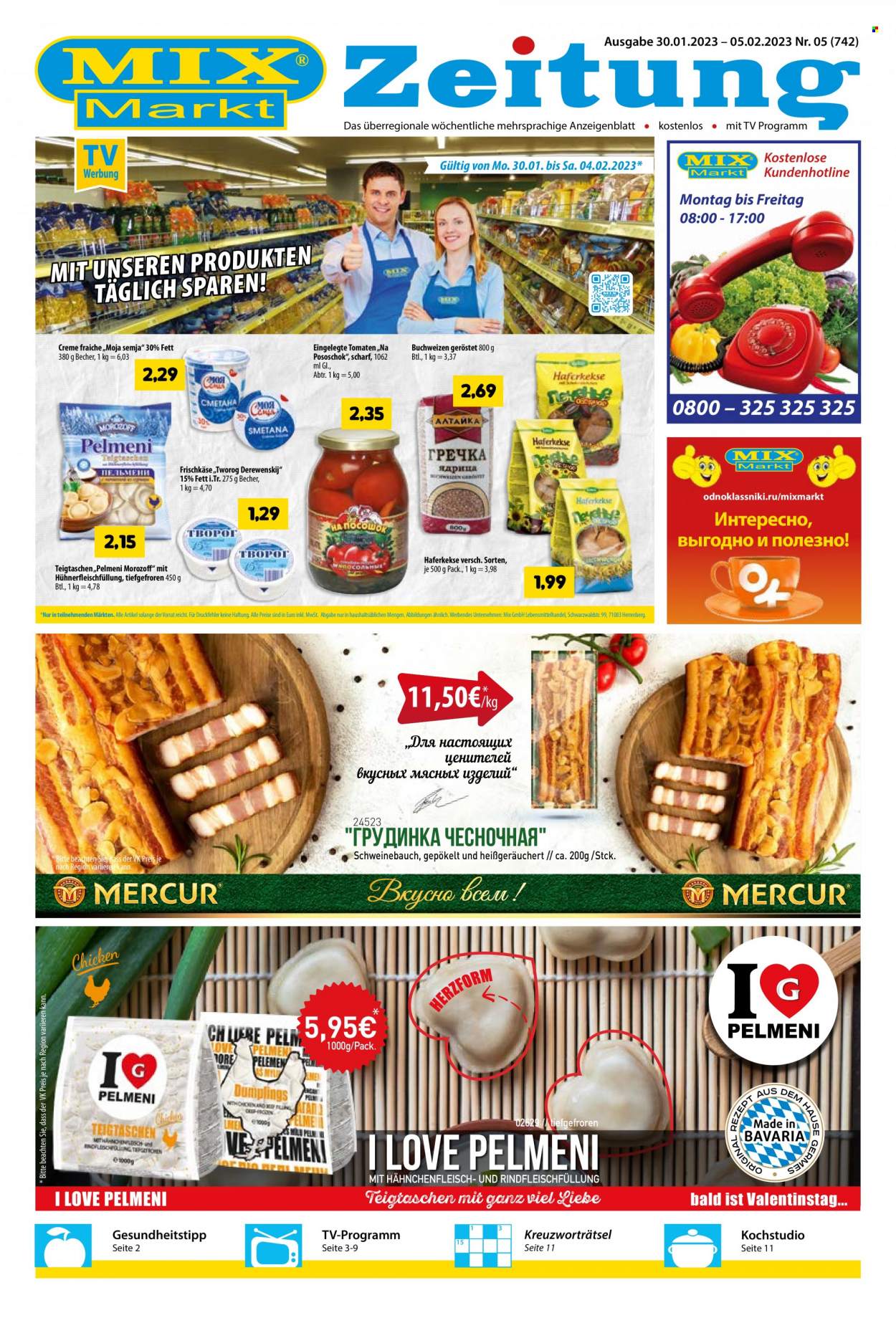 thumbnail - Prospekte Mix Markt - 30.01.2023 - 5.02.2023 - Produkte in Aktion - Hähnchenfleisch, Tomaten, Schweinebauch, Pelmeni, Käse, Frischkäse, Sahne, Crème Fraîche. Seite 1.