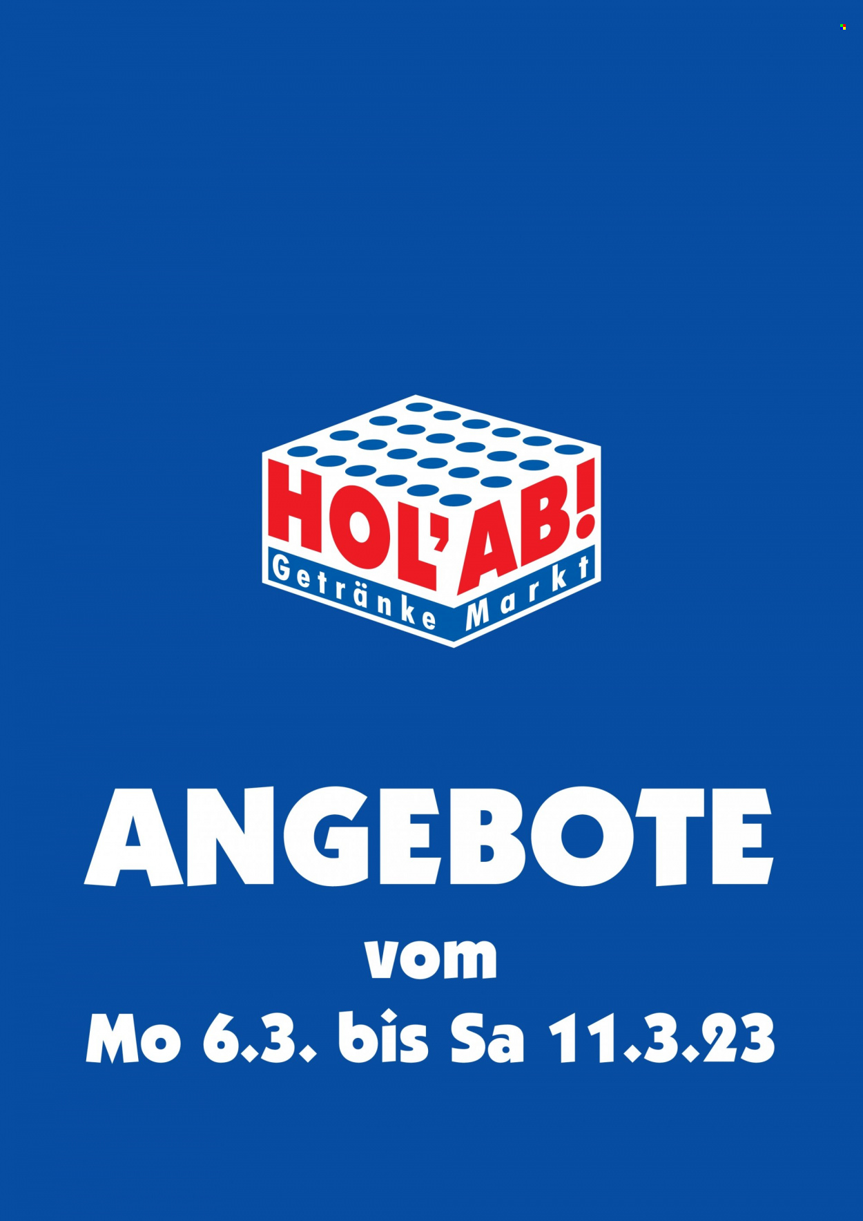 Hol'ab! Getränkemarkt Prospekte  - 6.03.2023 - 11.03.2023. Seite 1