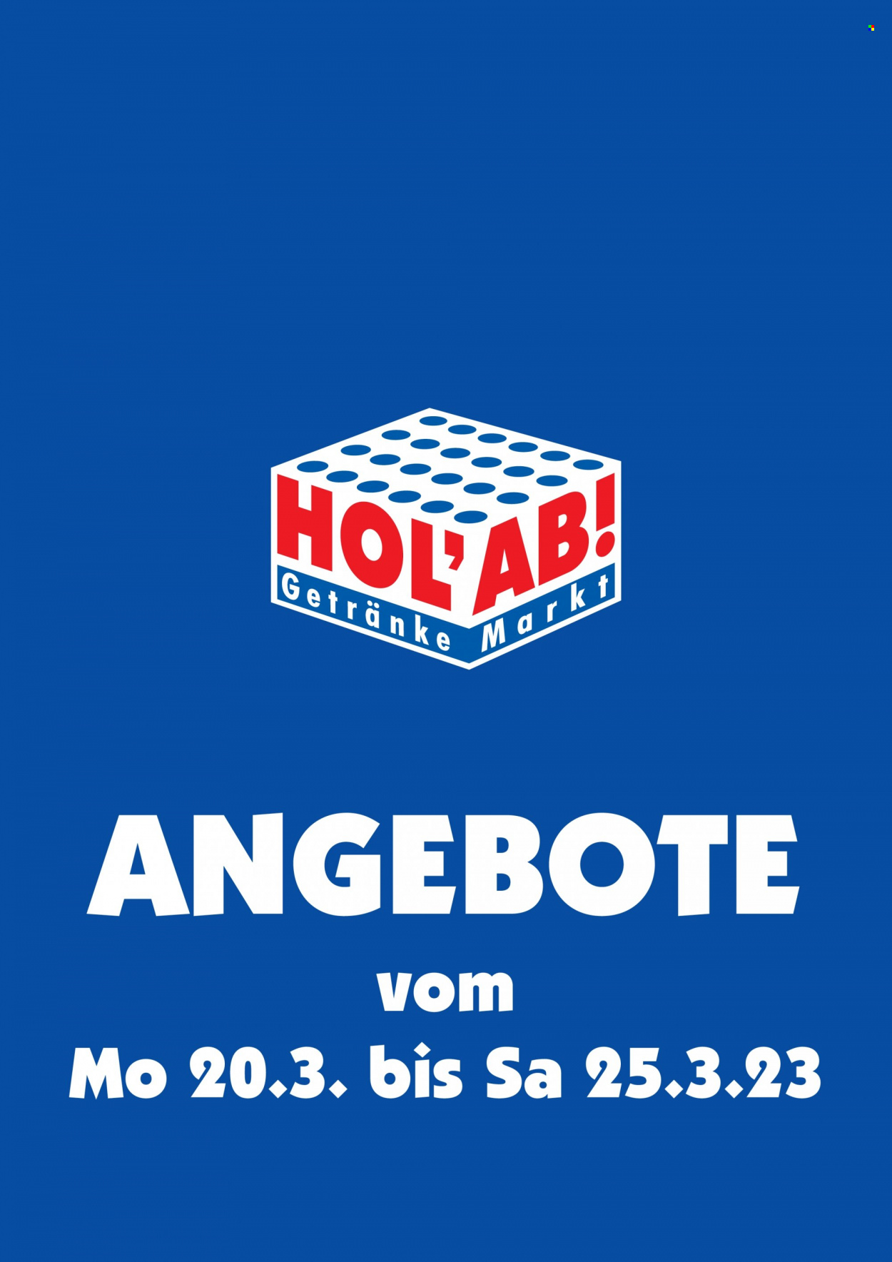Hol'ab! Getränkemarkt Prospekte  - 20.03.2023 - 25.03.2023. Seite 1