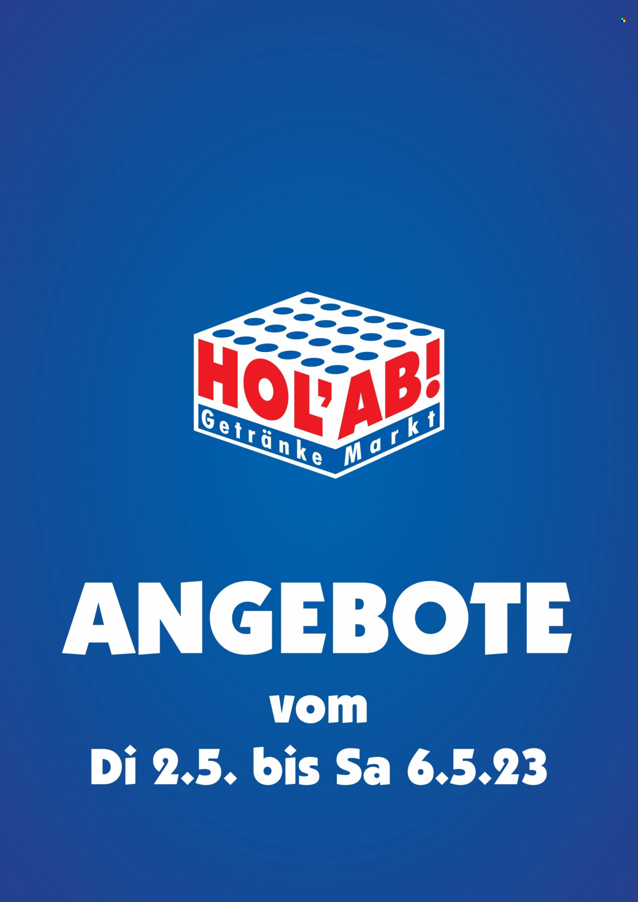 Hol'ab! Getränkemarkt Prospekte  - 2.05.2023 - 6.05.2023. Seite 1