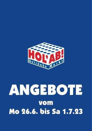 Prospekte Hol'ab! Getränkemarkt - 26.06.2023 - 1.07.2023.
