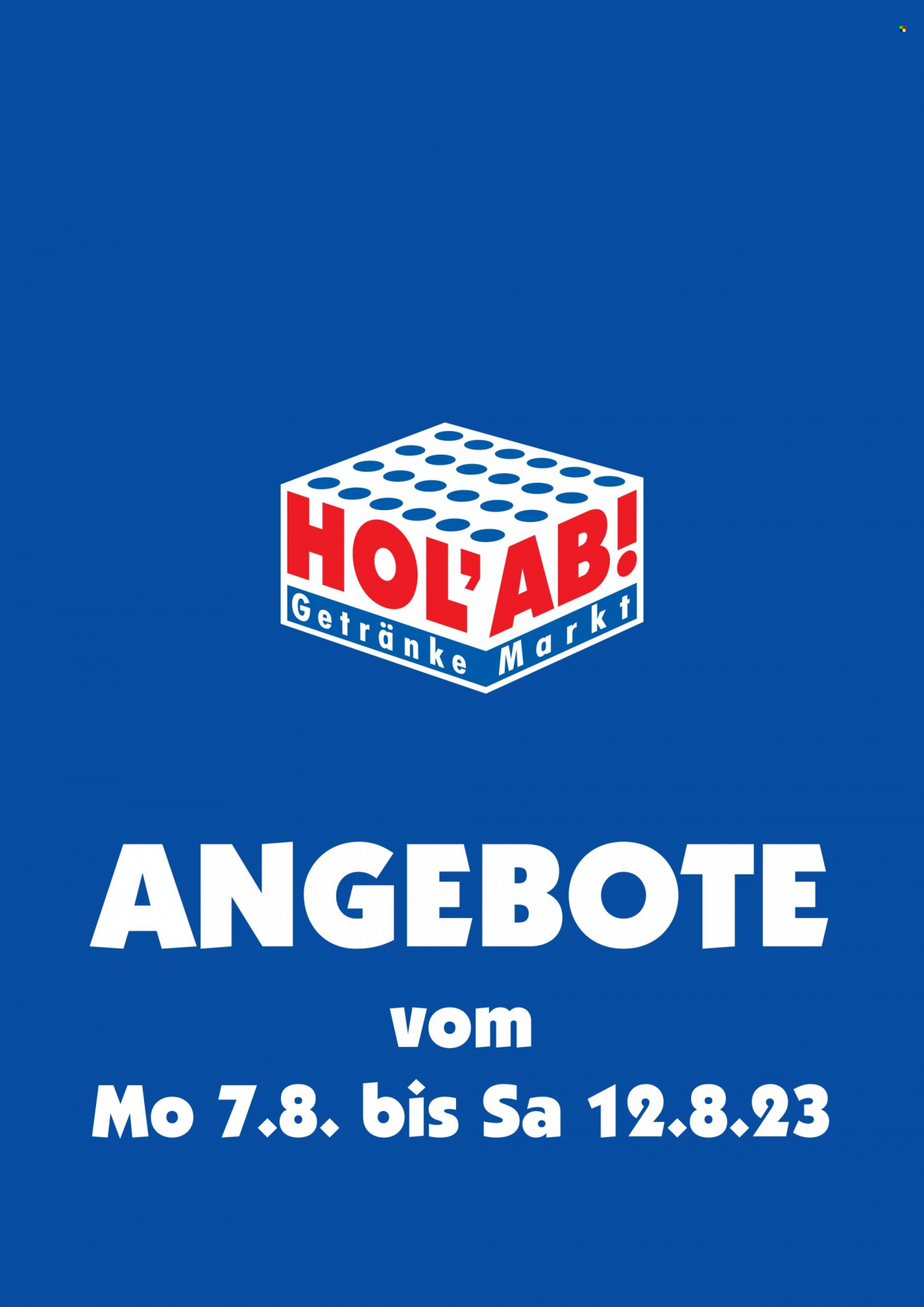 Hol'ab! Getränkemarkt Prospekte  - 7.08.2023 - 12.08.2023. Seite 1
