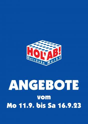 Prospekte Hol'ab! Getränkemarkt - 11.09.2023 - 16.09.2023.