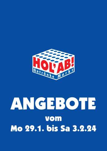 Prospekte Hol'ab! Getränkemarkt - 29.01.2024 - 3.02.2024.