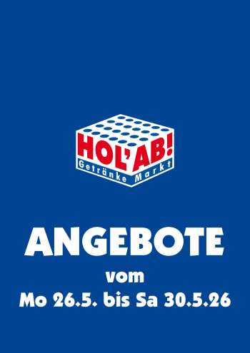 Prospekte Hol'ab! Getränkemarkt - 26.05.2026 - 30.05.2026.