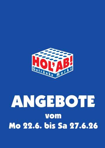 Prospekte Hol'ab! Getränkemarkt - 22.06.2026 - 27.06.2026.