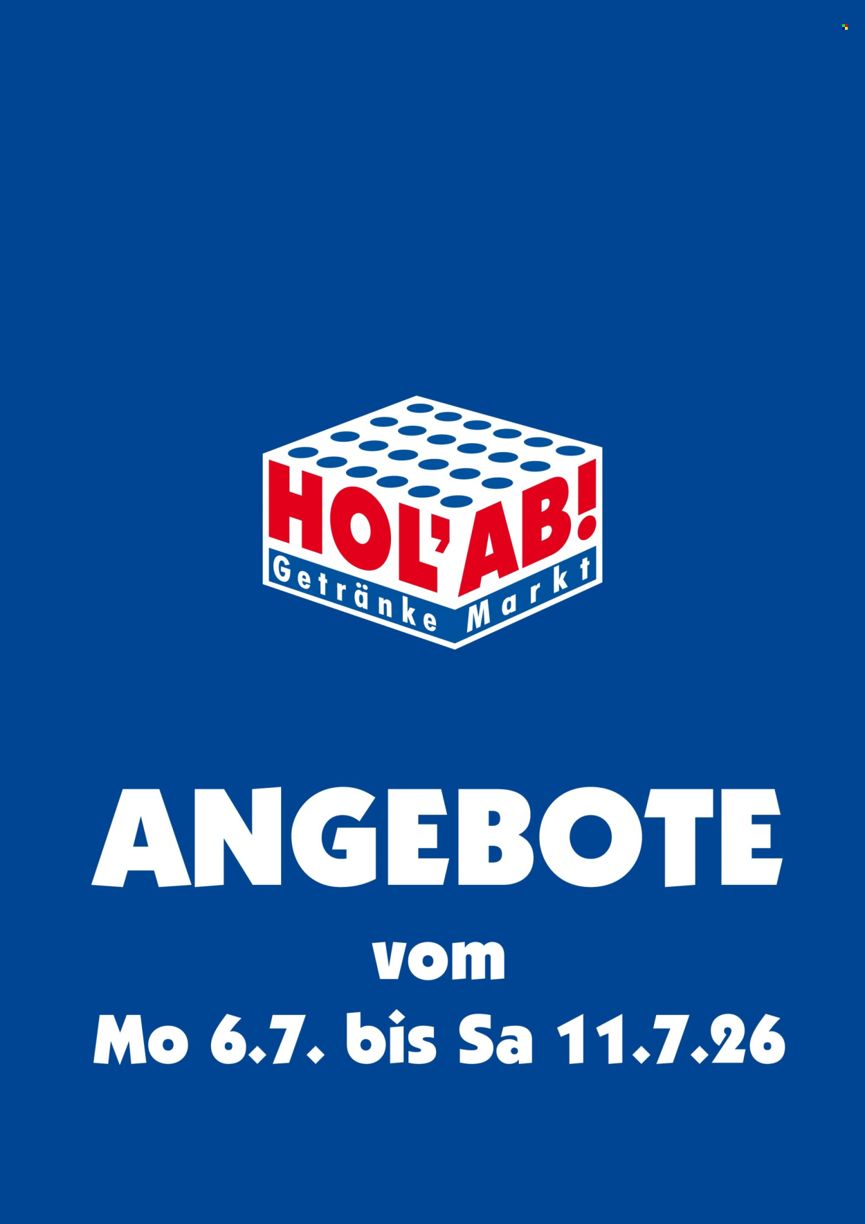 Hol'ab! Getränkemarkt Prospekte  - 6.07.2026 - 11.07.2026. Seite 1