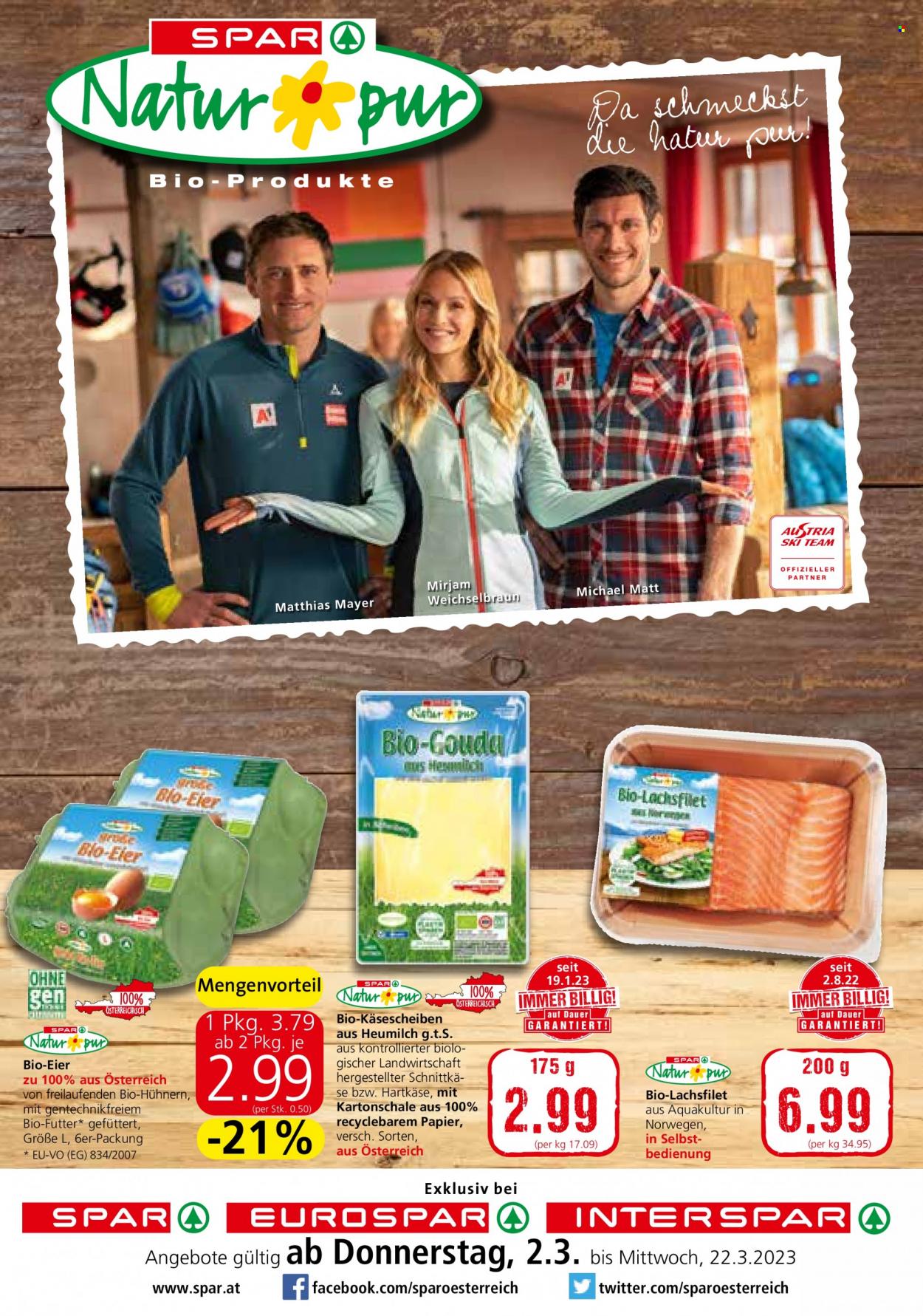 Angebote SPAR - 2.3.2023 - 22.3.2023 - Verkaufsprodukte - Käse, Gouda, Käsescheiben, Hartkäse, Eier, Lachs, Lachsfilet. Seite 1.