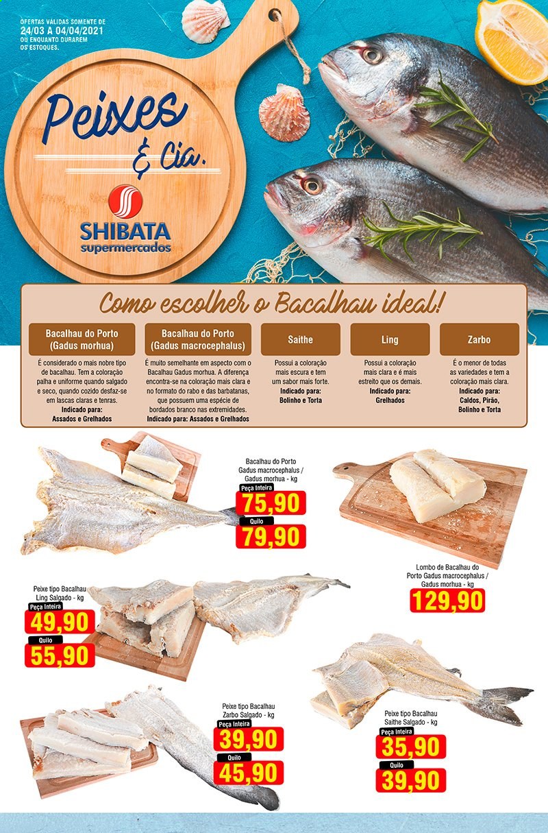 thumbnail - Folheto Shibata Supermercados - 24/03/2021 - 04/04/2021 - Produtos em promoção - lombo, torta, bacalhau, peixe. Página 1.