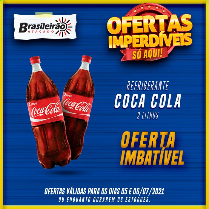 thumbnail - Folheto Brasileirão Atacado - 05/07/2021 - 06/07/2021 - Produtos em promoção - Coca Cola, refrigerante. Página 1.