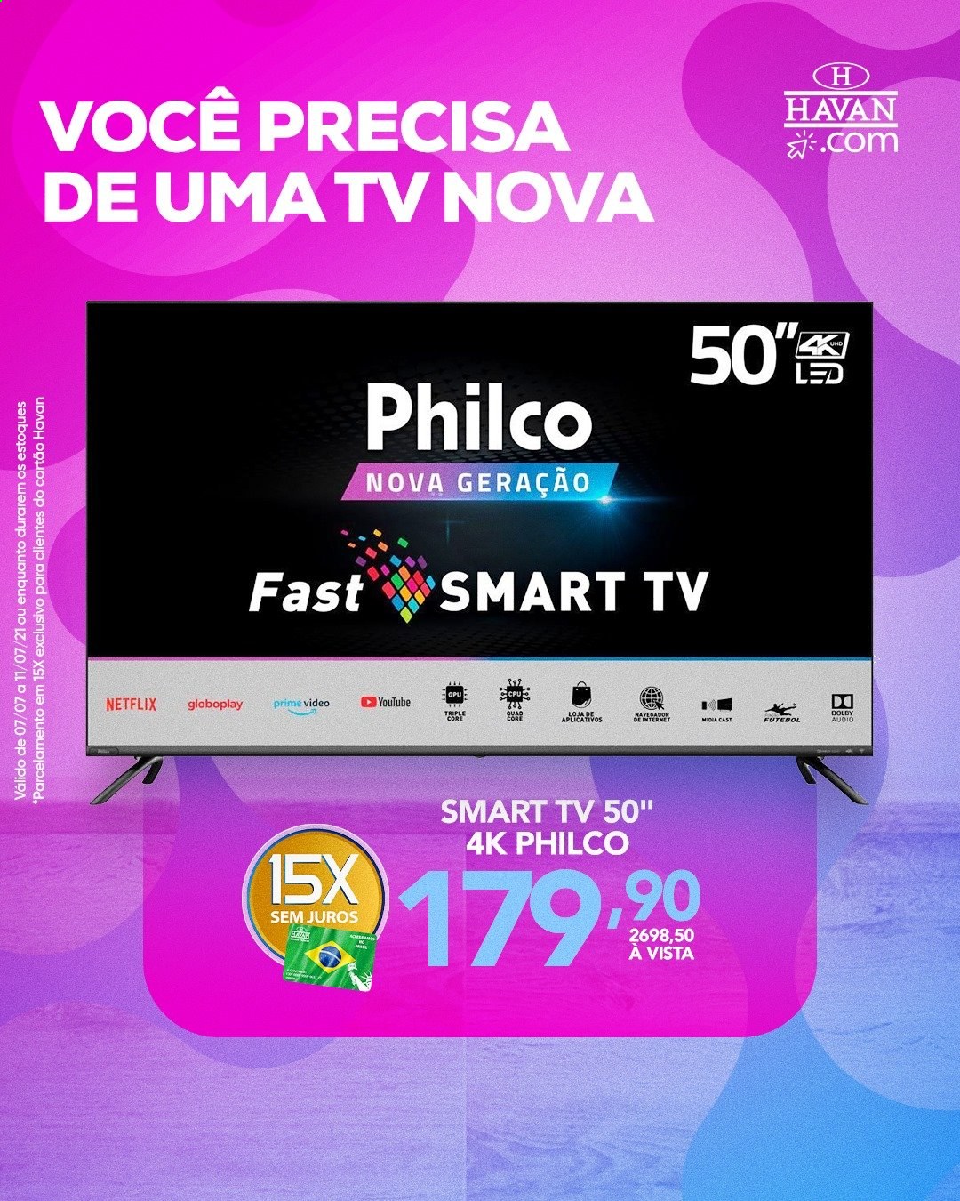 thumbnail - Folheto Havan - 07/07/2021 - 11/07/2021 - Produtos em promoção - Philco, Smart TV. Página 1.