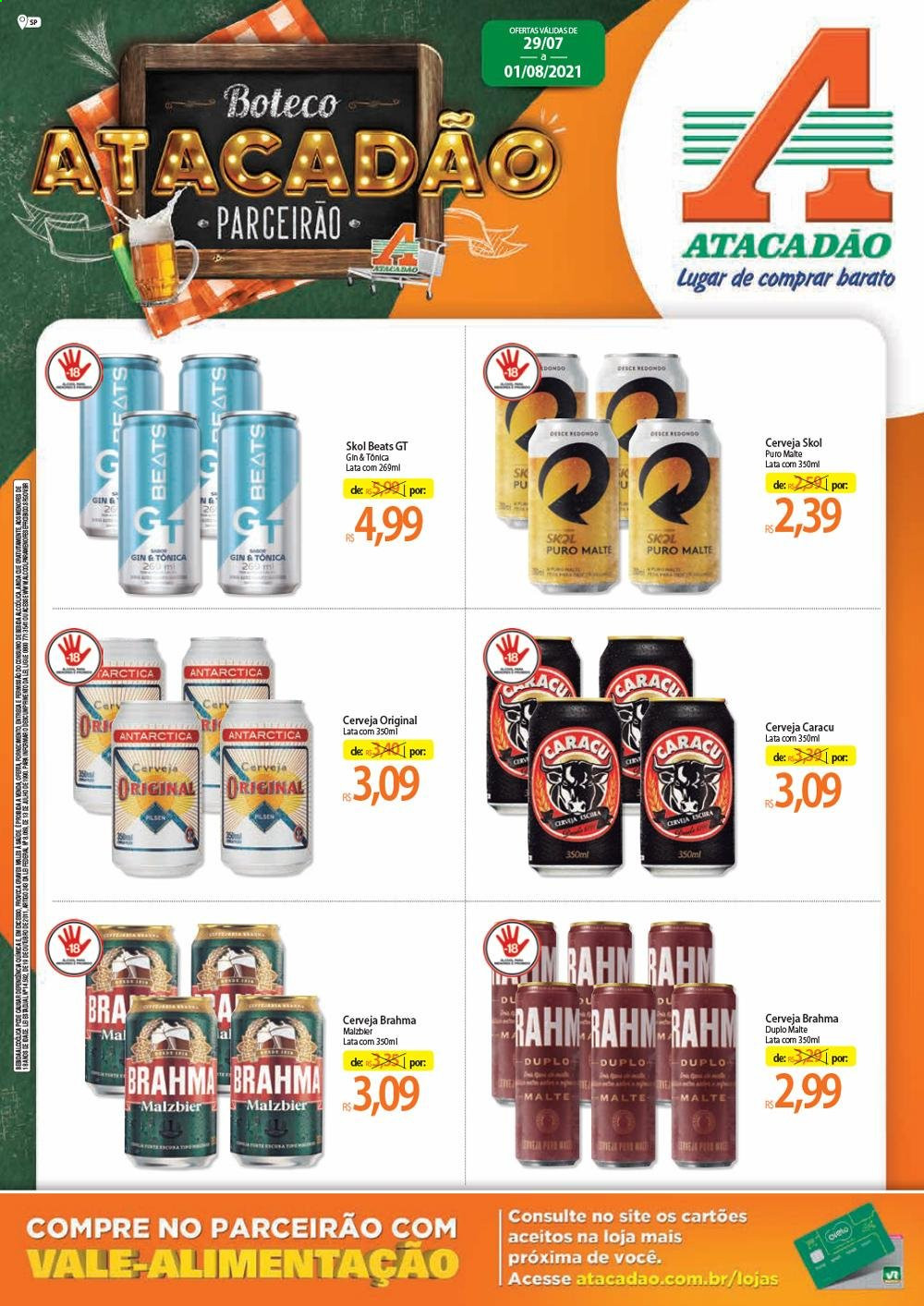 thumbnail - Folheto Atacadão - 29/07/2021 - 01/08/2021 - Produtos em promoção - Skol, Brahma, Antárctica, cerveja, Puro Malte, gin. Página 1.