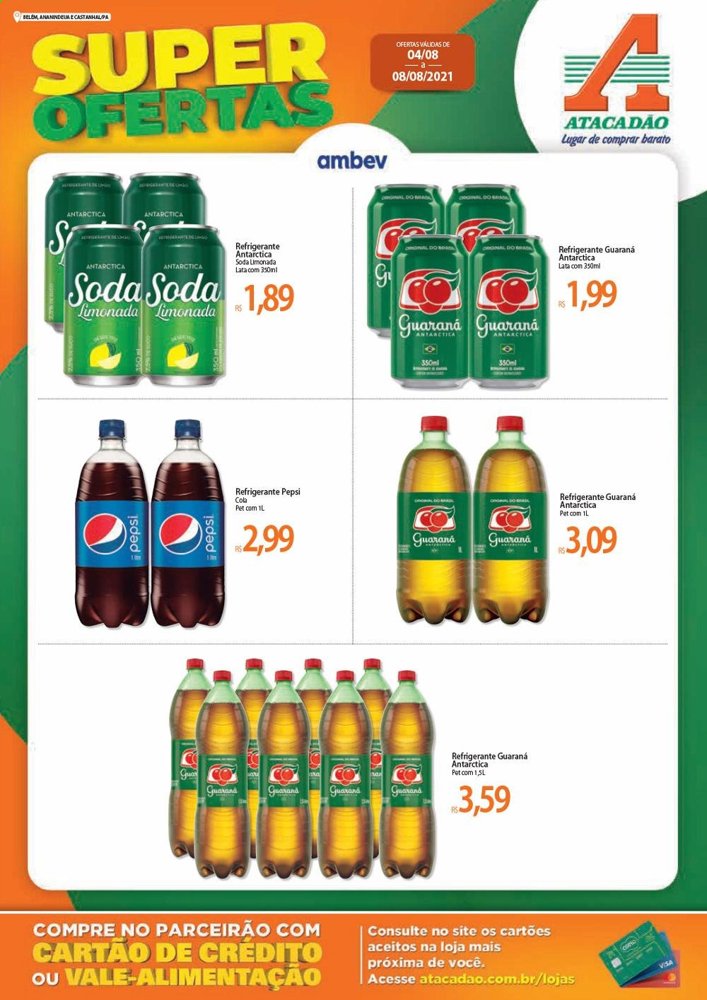 thumbnail - Folheto Atacadão - 04/08/2021 - 08/08/2021 - Produtos em promoção - Antárctica, Guaraná Antarctica, Pepsi, refrigerante, soda. Página 1.