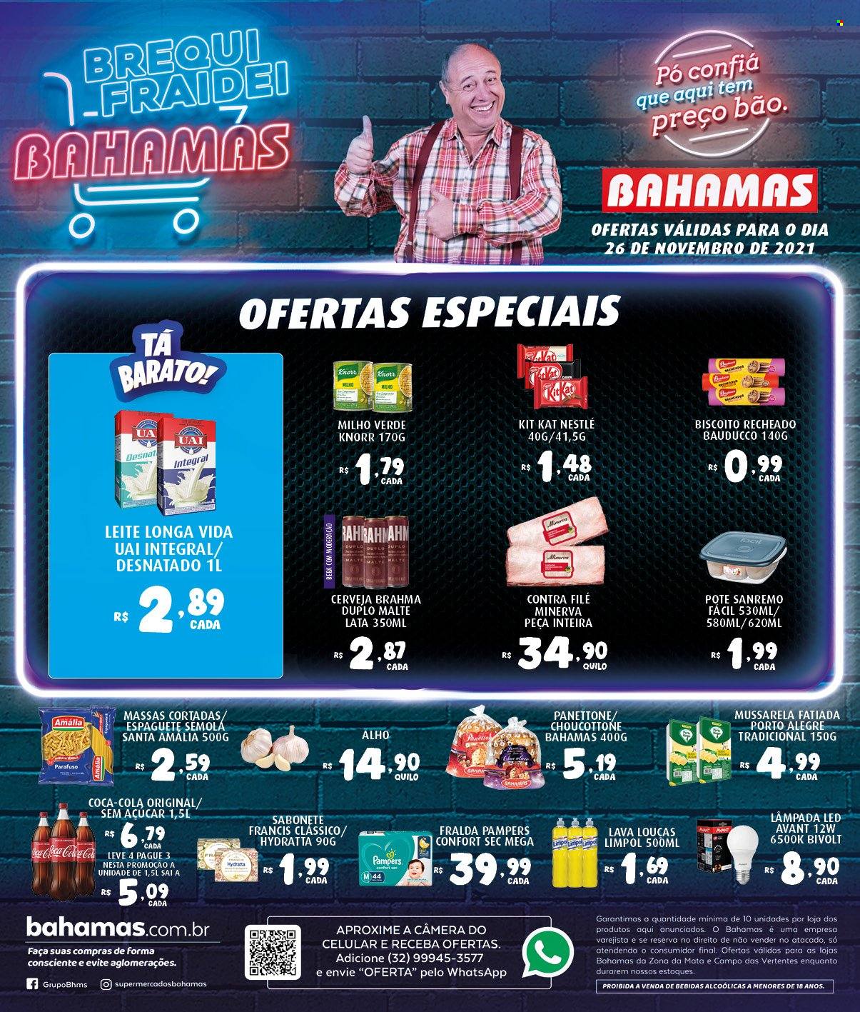thumbnail - Folheto Bahamas Supermercados - 26/11/2021 - 26/11/2021 - Produtos em promoção - Brahma, cerveja, milho, alho, contra filé, Knorr, mozzarella, leite, Longa vida, biscoito, Nestlé, biscoito recheado, espaguetes, parafuso, Coca Cola, Pampers, fraldas, sabonete, faca, lâmpada. Página 1.