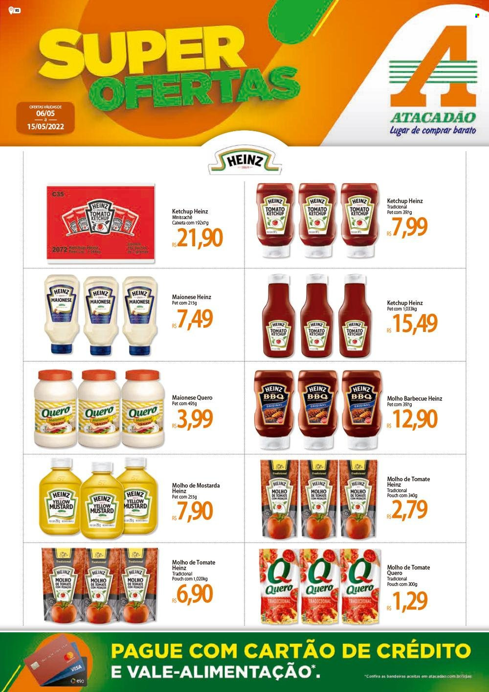 Folheto Atacadão - 06/05/2022 - 15/05/2022 - Produtos em promoção - molho, maionese, Heinz, molho de tomate, ketchup, molho barbecue. Página 1.