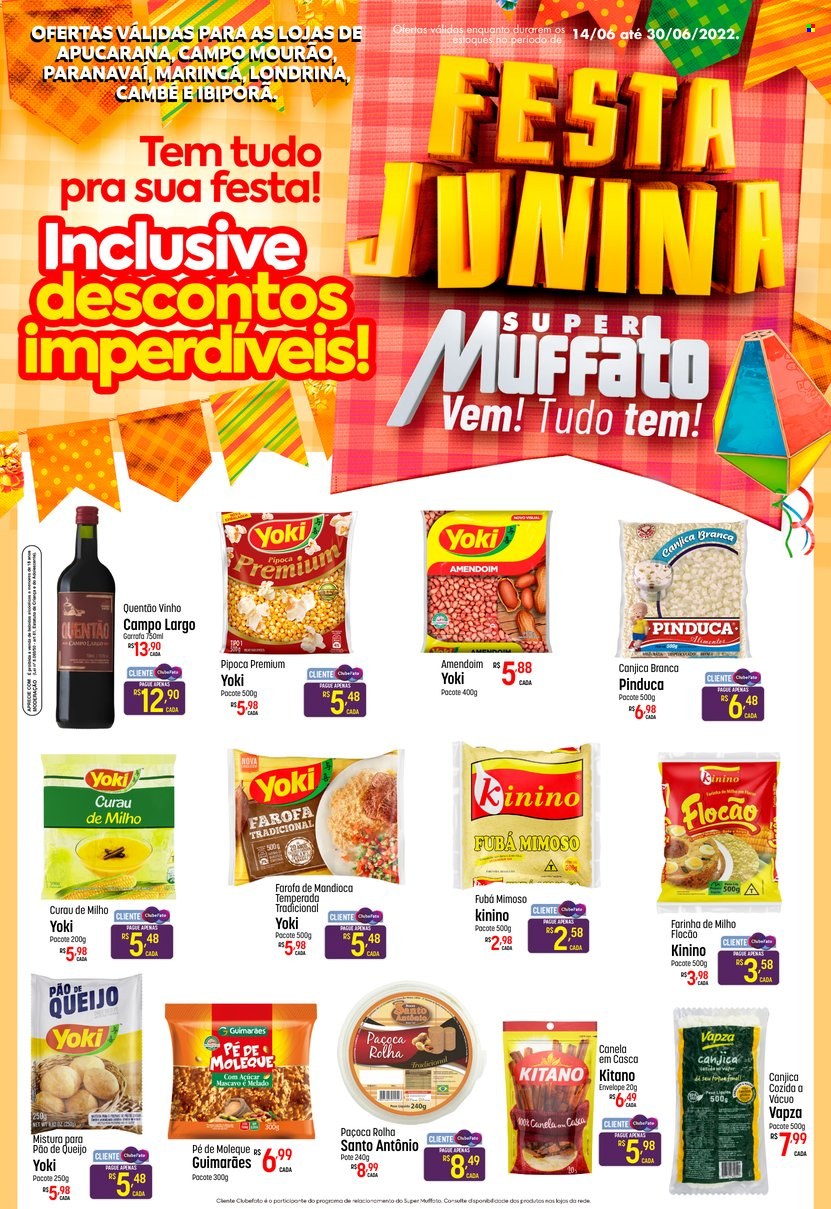 thumbnail - Folheto Super Muffato - 14/06/2022 - 30/06/2022 - Produtos em promoção - pão de queijo, Yoki, popcorn, pipoca, farinha, canjica, farofa, amendoim, vinho. Página 1.