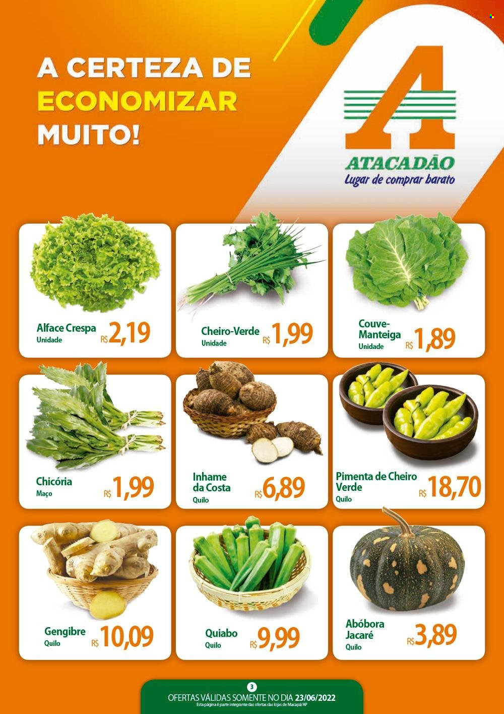 thumbnail - Folheto Atacadão - 23/06/2022 - 23/06/2022 - Produtos em promoção - alface, abóbora, gengibre, cheiro verde, quiabo, manteiga. Página 3.