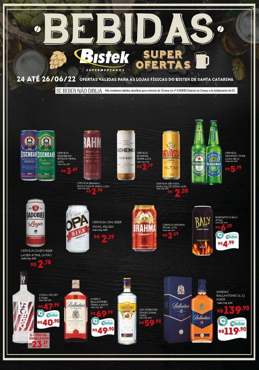 thumbnail - Folheto Bistek Supermercados - 24/06/2022 - 26/06/2022 - Produtos em promoção - Devassa, Heineken, Eisenbahn, Brahma, cerveja, Puro Malte, bebida energética, gin, vodka, whiskey, scotch whisky, Gordon’s, Ballantine's. Página 1.