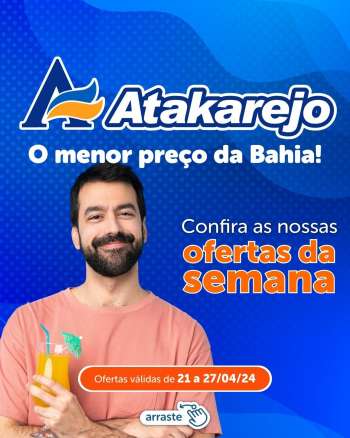 Folheto Atakadão Atakarejo - 21/04/2024 - 27/04/2024.