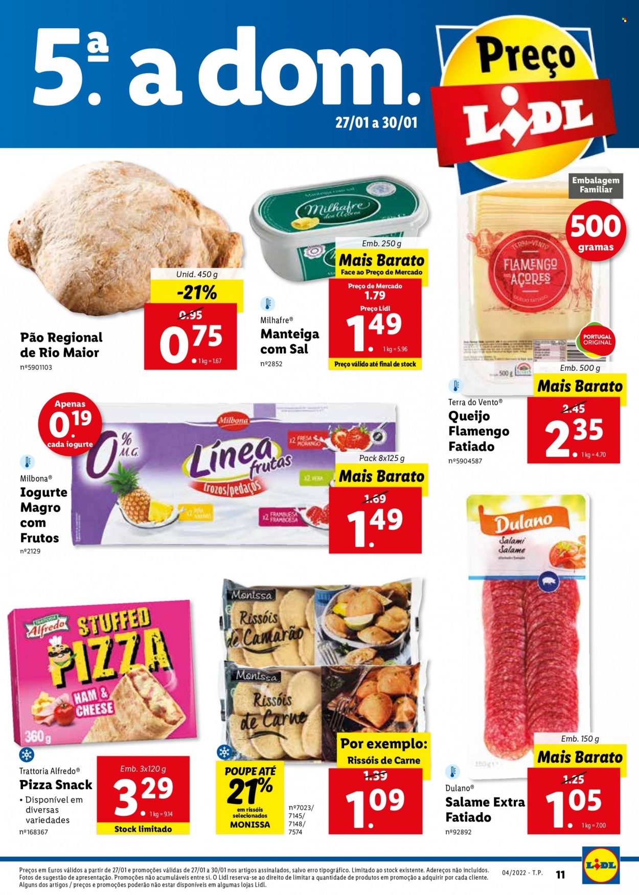 thumbnail - Folheto Lidl - 24.1.2022 - 30.1.2022 - Produtos em promoção - pão, pizza, rissois, queijo, queijo flamengo, iogurte, manteiga, manteiga com sal. Página 11.