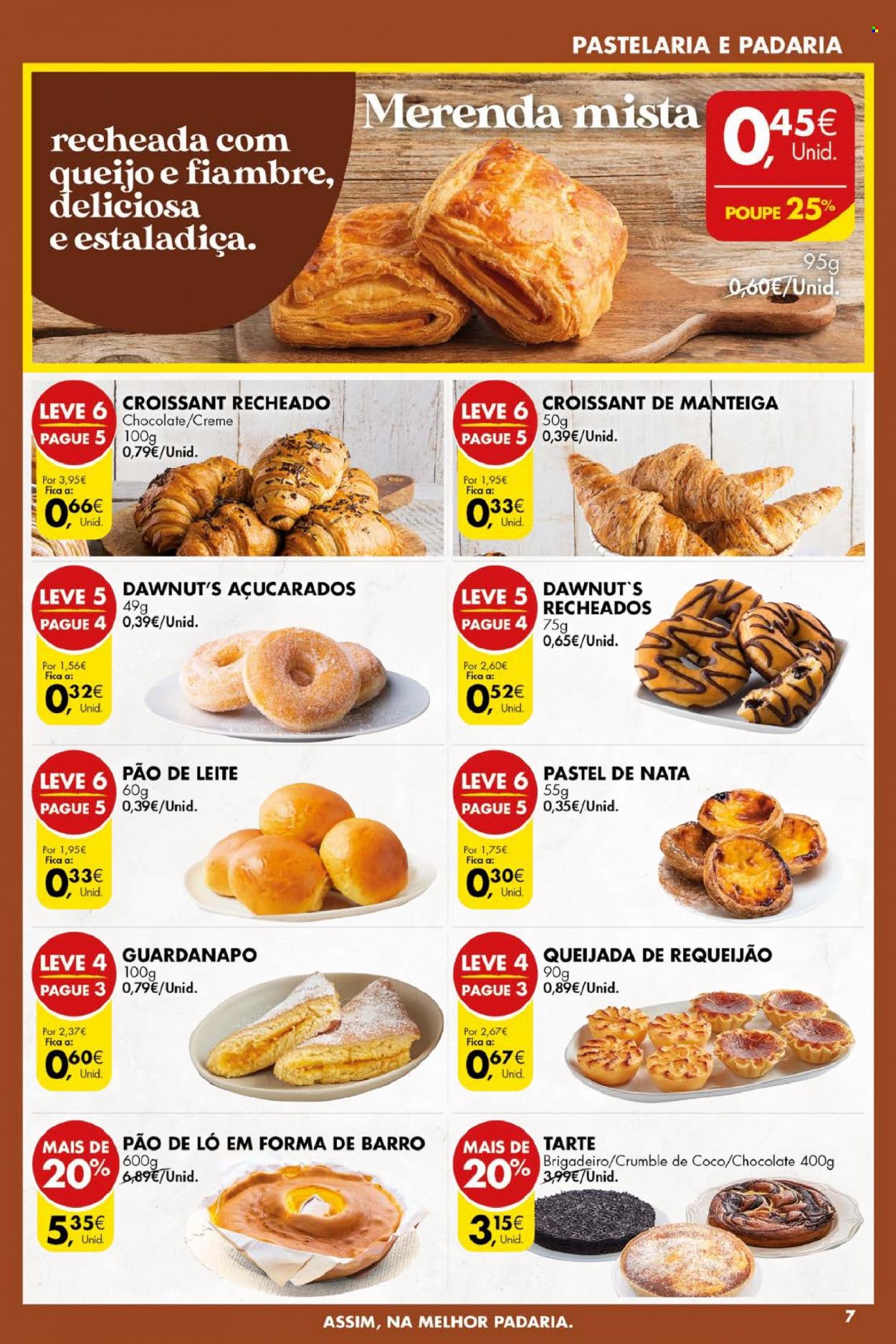 thumbnail - Folheto Pingo Doce - 10.5.2022 - 16.5.2022 - Produtos em promoção - croissant, pão de ló, tarte de nata, doce de brigadeiro, pão de leite, requeijão, manteiga, guardanapo. Página 7.