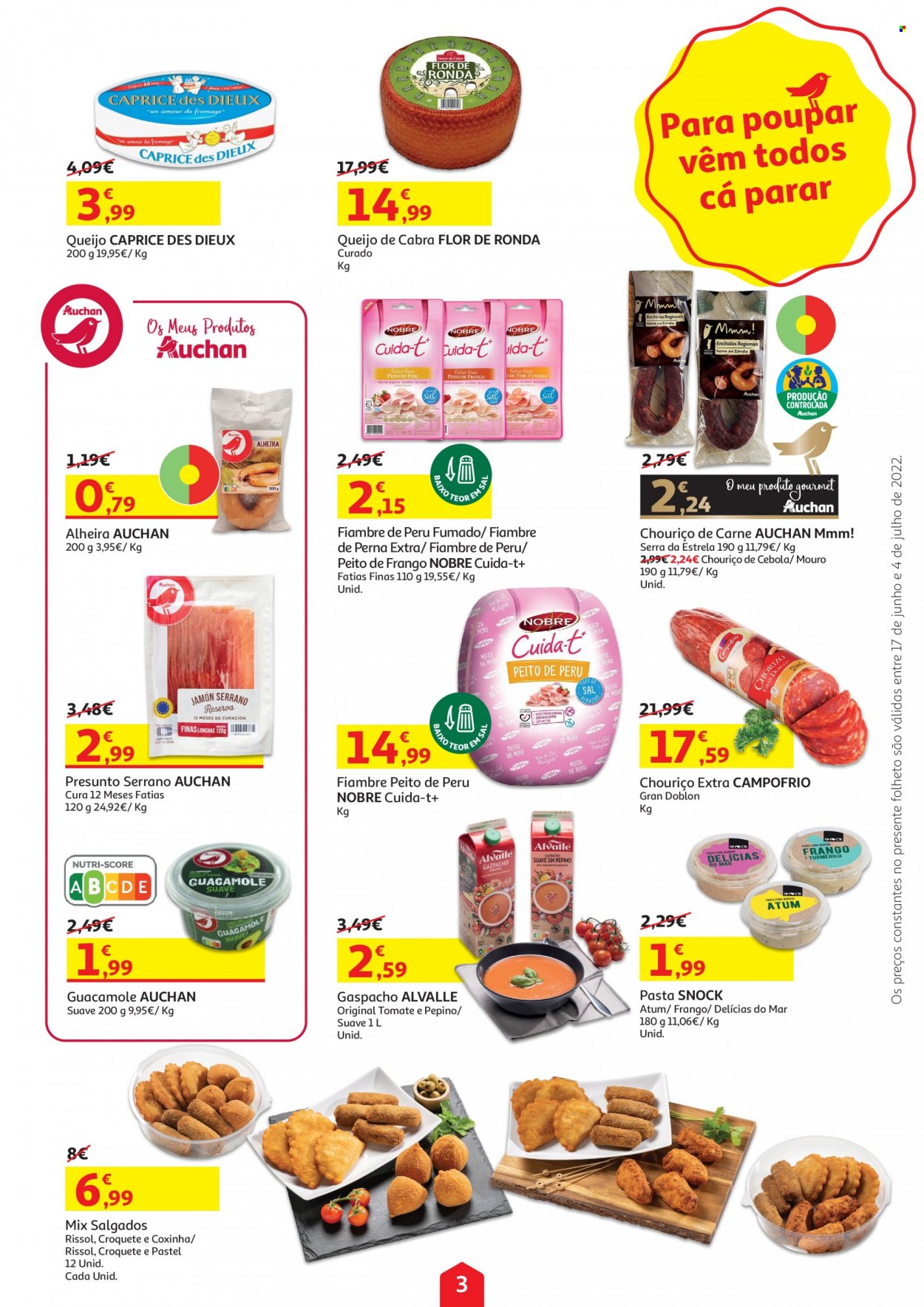 Folheto Auchan - 17.6.2022 - 4.7.2022 - Produtos em promoção - peito de frango, peito de peru, perú, gaspacho, rissois, fiambre, chouriço, fiambre de peru, alheira, queijo, queijo de cabra. Página 3.