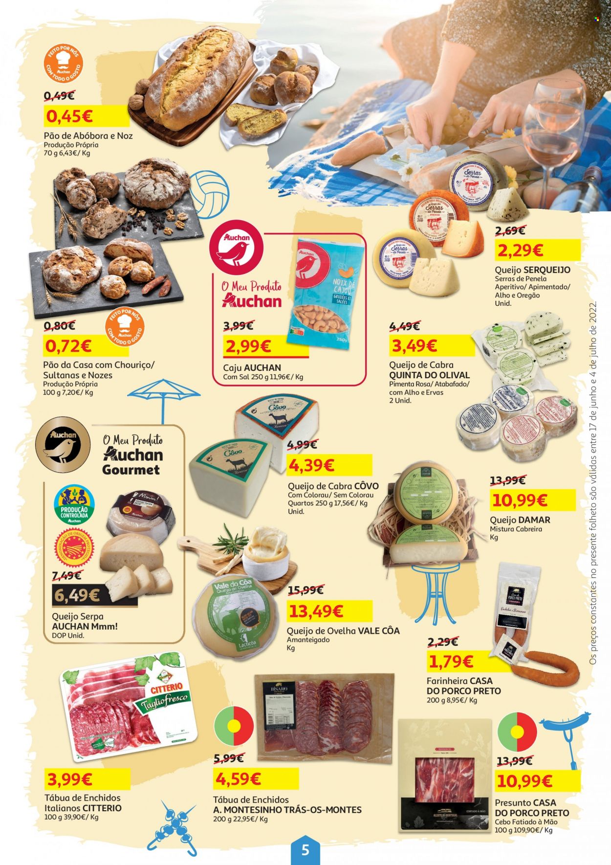 thumbnail - Folheto Auchan - 17.6.2022 - 4.7.2022 - Produtos em promoção - caju, pão, tábua de enchidos, queijo, queijo de ovelha, queijo de cabra, aperitivo, tábua. Página 5.