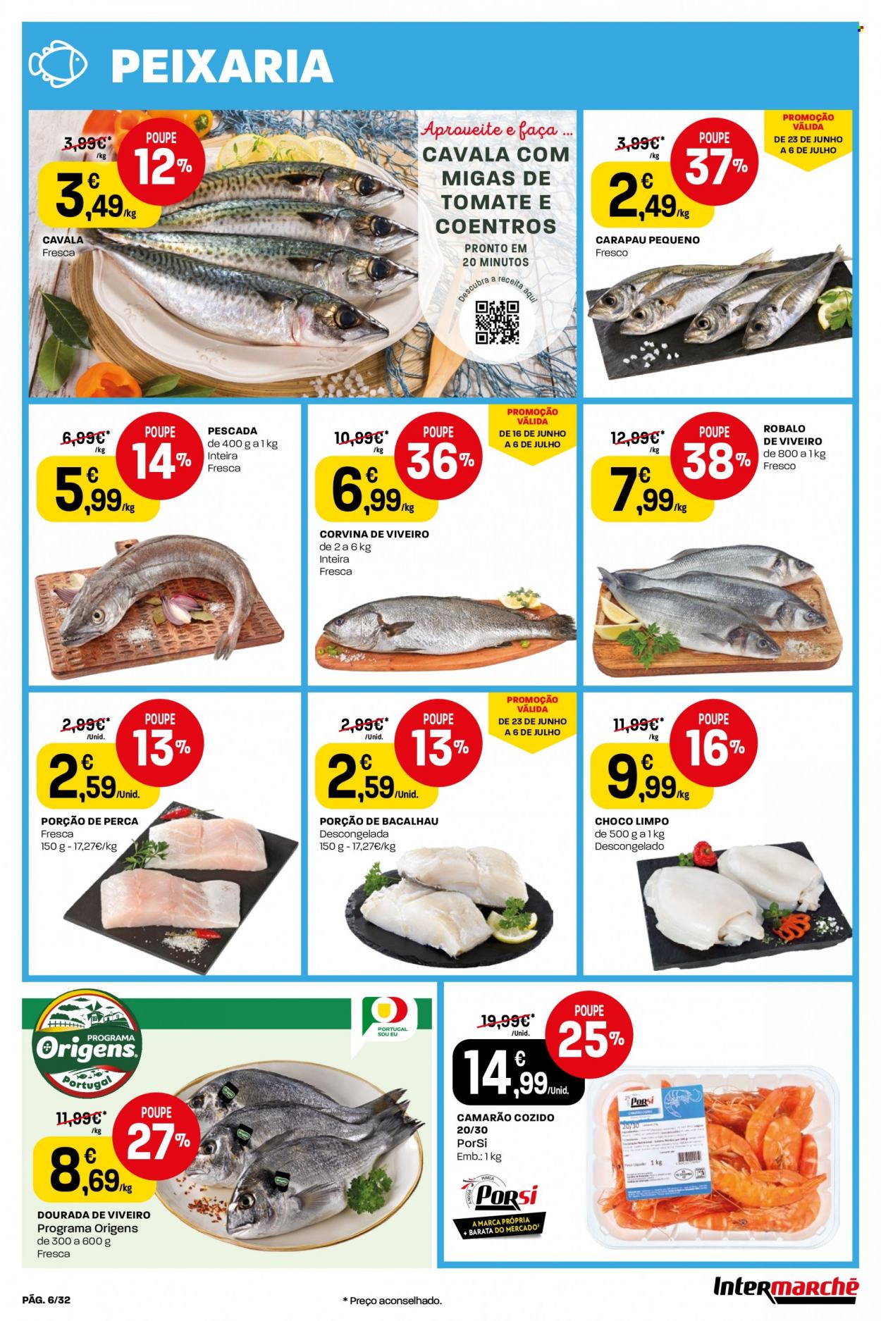 thumbnail - Folheto Intermarché - 30.6.2022 - 6.7.2022 - Produtos em promoção - camarão, bacalhau, corvina, robalo, choco limpo, carapau, coentros. Página 6.