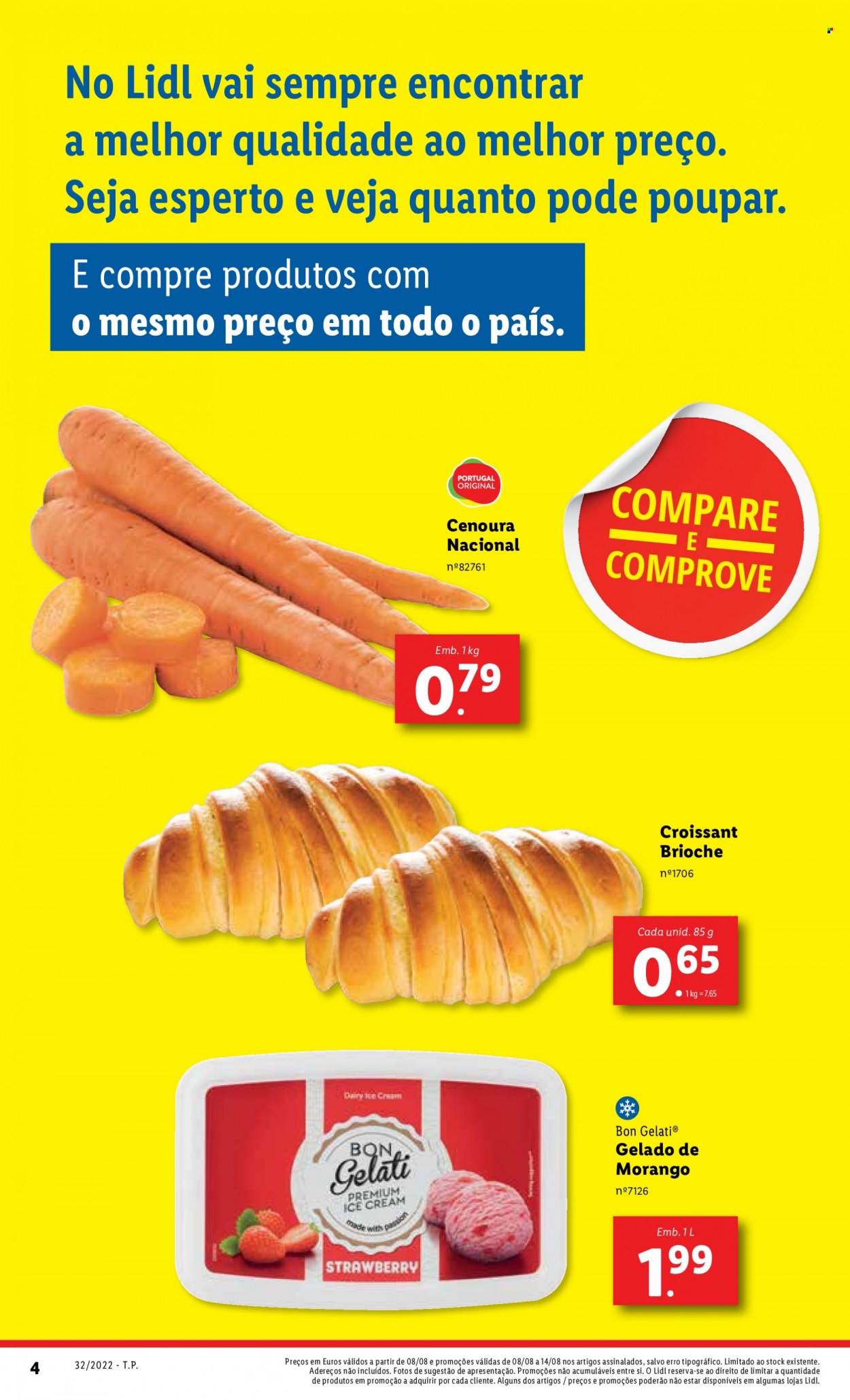 thumbnail - Folheto Lidl - 8.8.2022 - 14.8.2022 - Produtos em promoção - cenoura, brioche, croissant, gelado. Página 4.