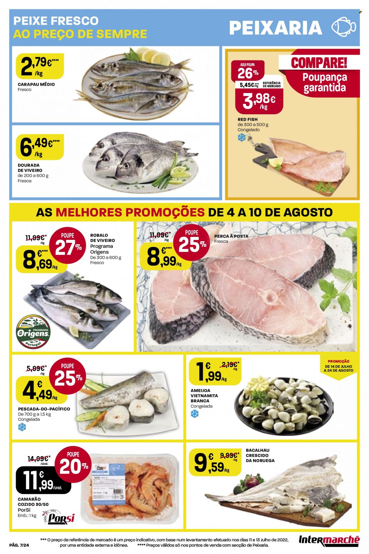 thumbnail - Folheto Intermarché - 4.8.2022 - 10.8.2022 - Produtos em promoção - camarão, bacalhau, peixe, robalo, amêijoa, carapau, red fish. Página 7.
